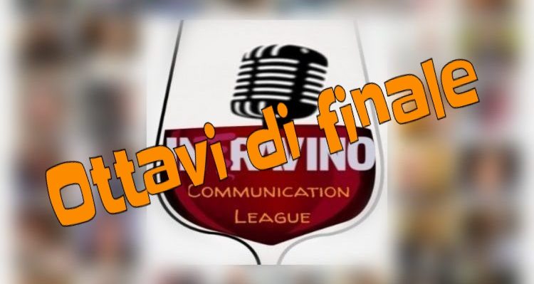 Intravino Communication League: gli Ottavi di Finale