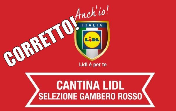 Zitti zitti quelli di Lidl hanno modificato le schede dei loro vini. Ma non fatelo sapere in giro