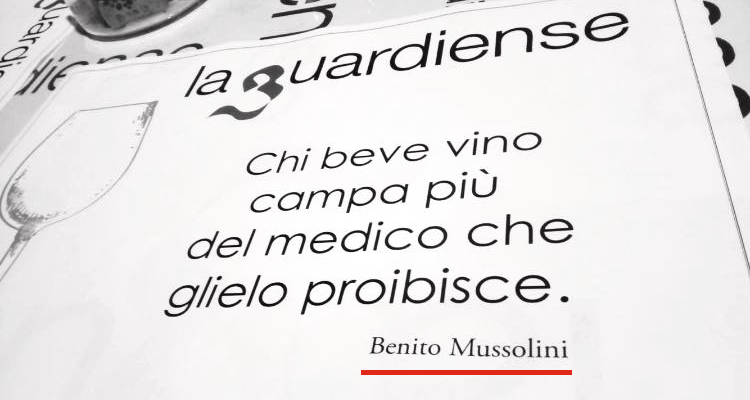 Promuovere il vino citando Benito Mussolini? Ci ha pensato La Guardiense