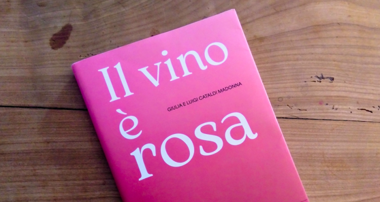 Il vino è rosa, volume straordinario. Un Decalogo da mandare a memoria