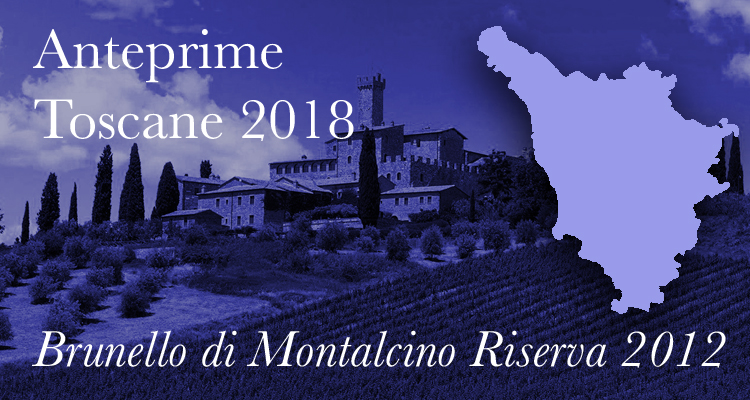 Anteprime Toscane 2018 | Benvenuto Brunello, la Riserva 2012