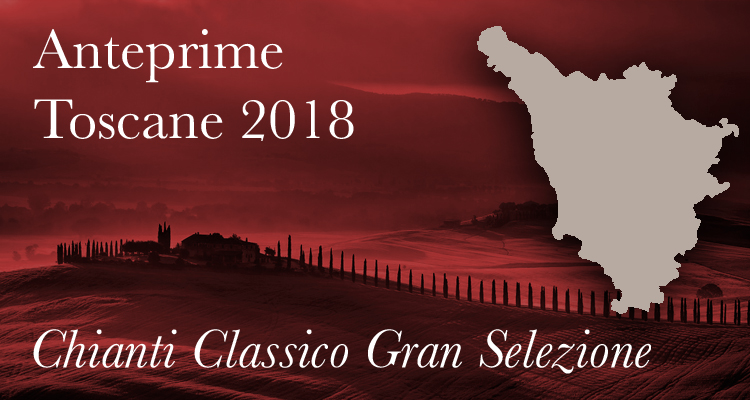 Anteprime Toscane 2018 | Chianti Classico Gran Selezione, dal 2015 in giù