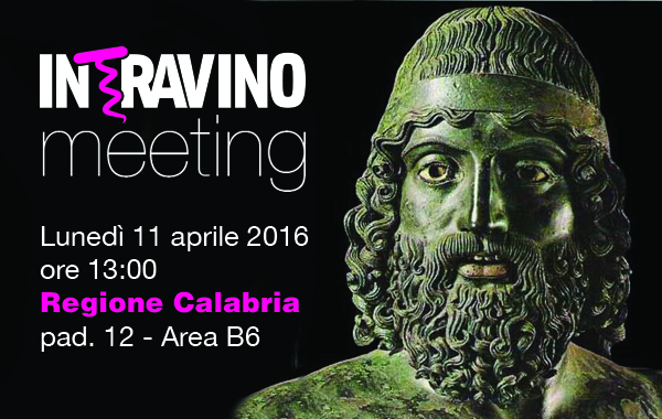 Recall per l’Intravino Meeting al Vinitaly 2016. Lunedì 11 aprile alle 13 tutti in Calabria